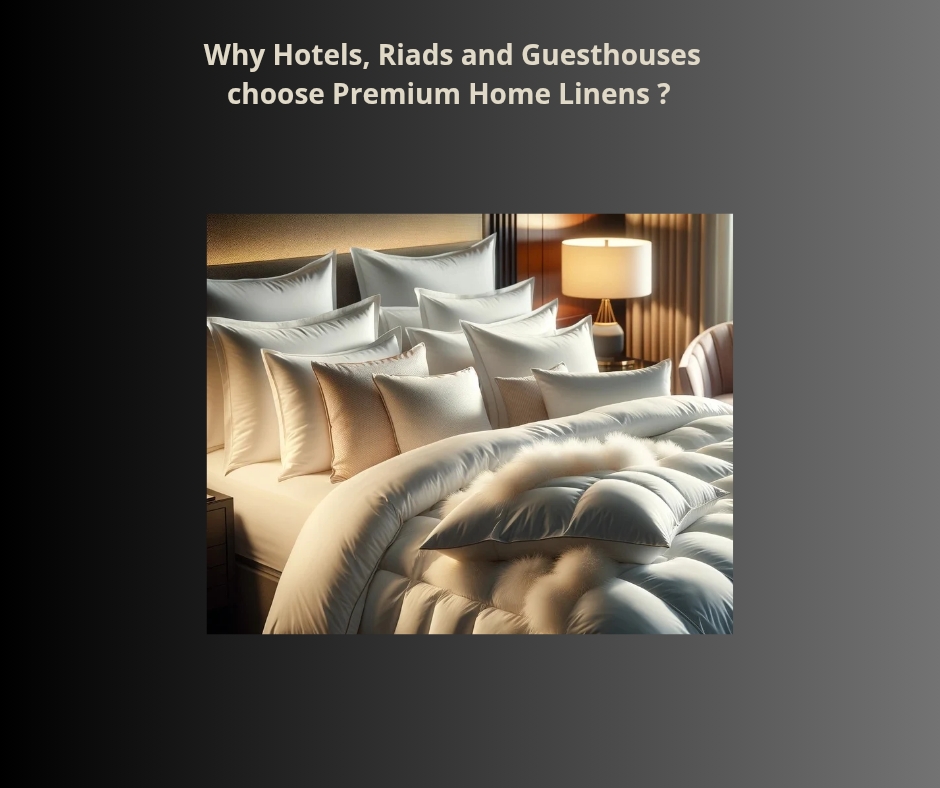 Why Hotels, Riads and Guesthouses Choose Premium Home&nbsp;Linens